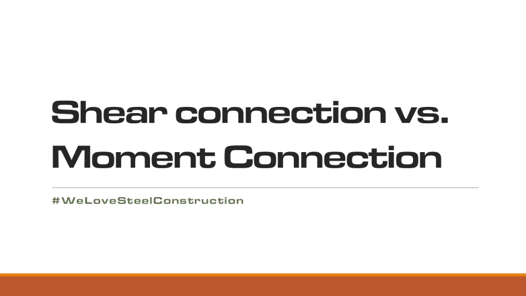 จุดเชื่อมต่อโครงสร้างเหล็ก Shear connection และ Moment connection